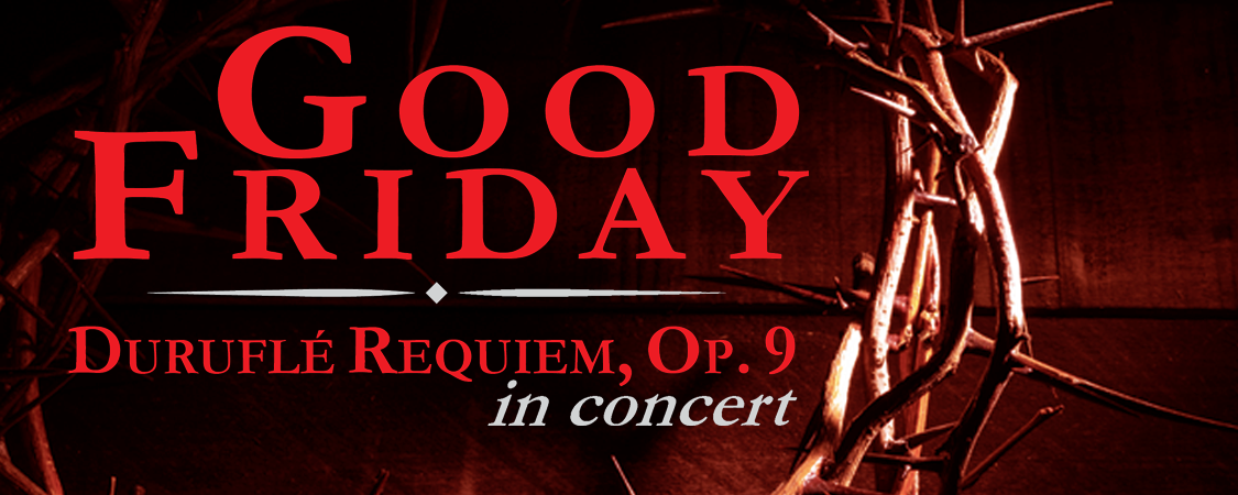 Good Friday Durufle Requium Op 9 Concert Logo