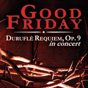 Good Friday Durufle Requium Op 9 Concert Logo-Sm